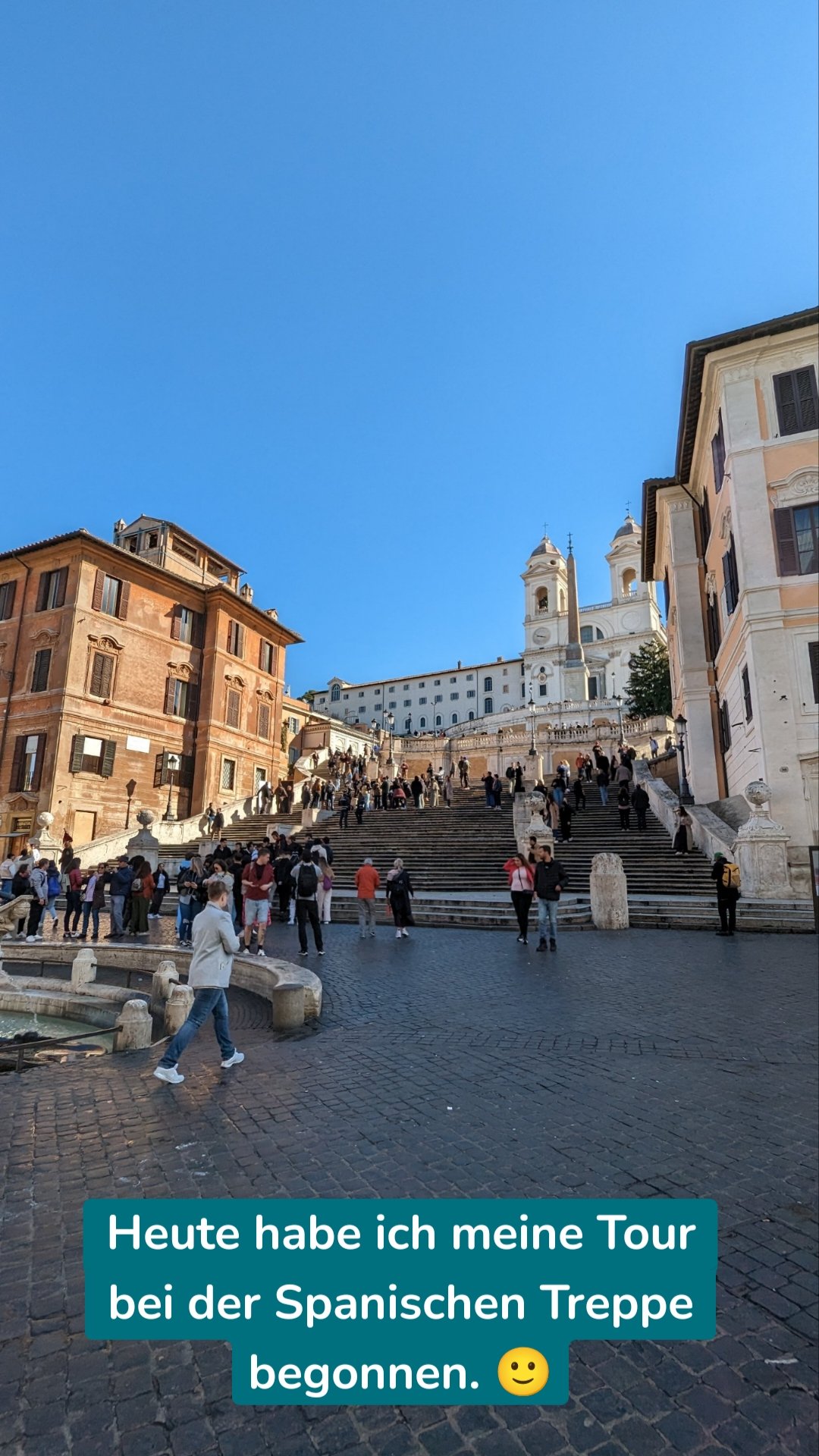 Heute habe ich meine Tour bei der Spanischen Treppe begonnen. 🙂